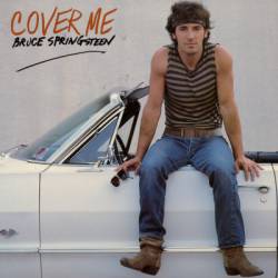 Bruce Springsteen : Cover Me
